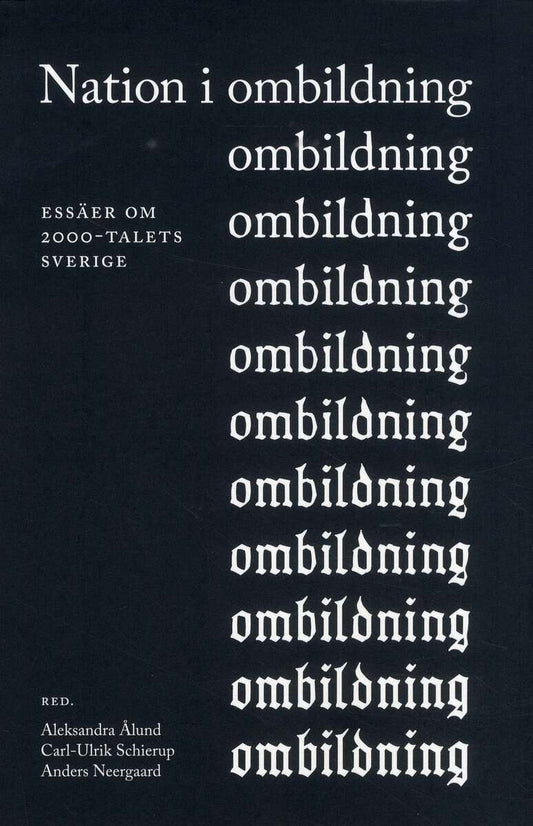 Ålund, Aleksandra | Schierup, Carl-Ulrik | Neergard, Anders | Dahlstedt, Magnus | Kings, Lisa | León Rosales, René | Loz...
