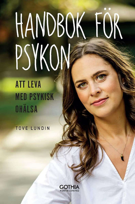 Lundin, Tove | Handbok för psykon : Att leva med psykisk ohälsa