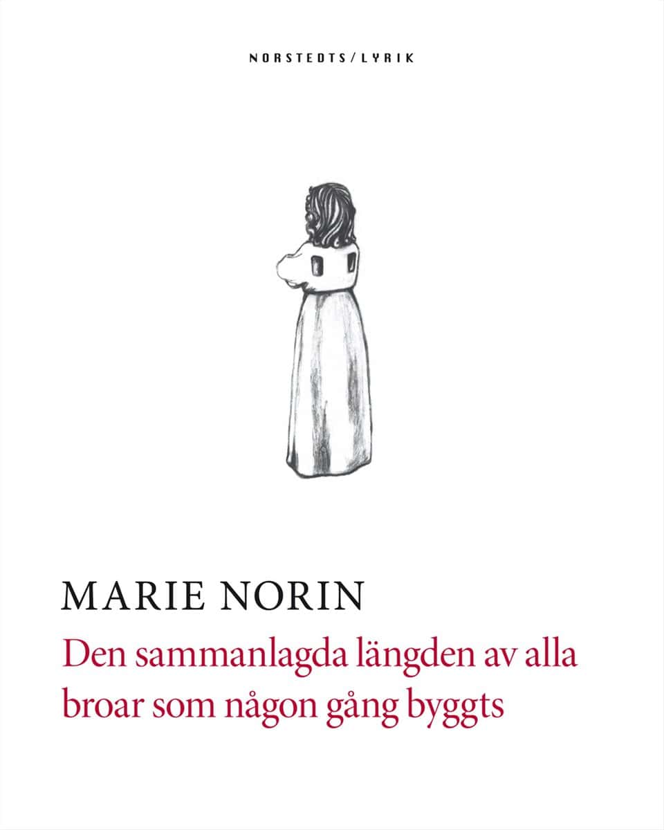 Norin, Marie | Den sammanlagda längden av alla broar som någon gång byggts