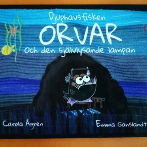 Ågren, Carola | Djuphavsfisken Orvar och den självlysande lampan