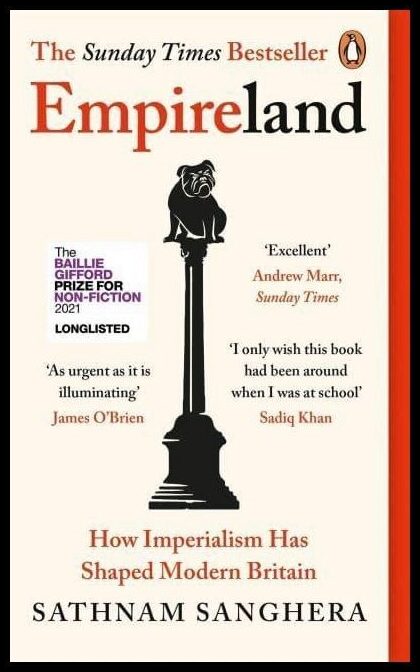 Sanghera, Sathnam | Empireland : How Imperialism Has Shaped Modern Britain