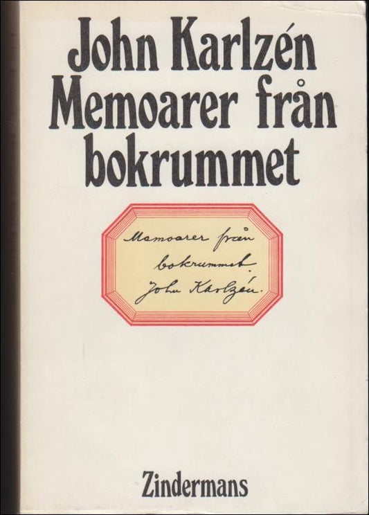 Karlzén, John | Memoarer från bokrummet