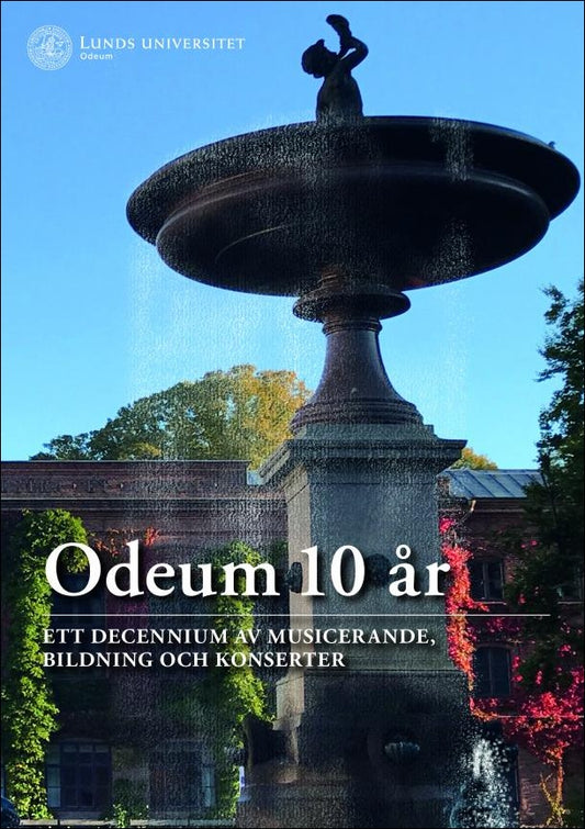 Bexell, Göran| Martin-Löf, Cecilia| Stenström, Johan| Nordqvist, Joakim| Andersson, Patrik | Odeum 10 år : Ett decennium...