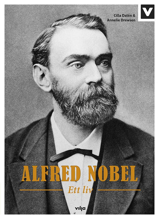 Drewsen, Annelie | Dalén, Cilla | Alfred Nobel : Ett liv
