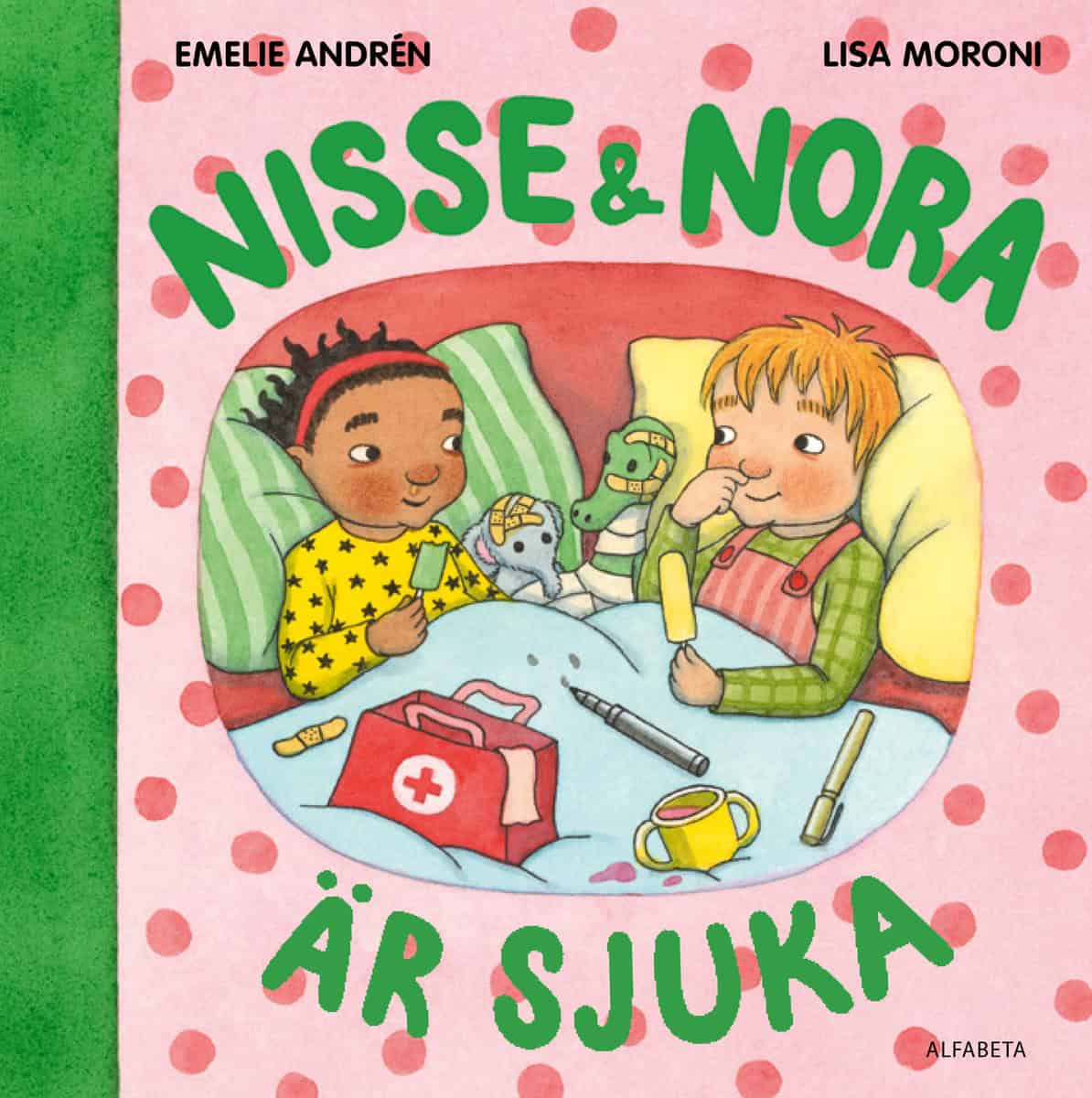 Andrén, Emelie | Moroni, Lisa | Nisse & Nora är sjuka