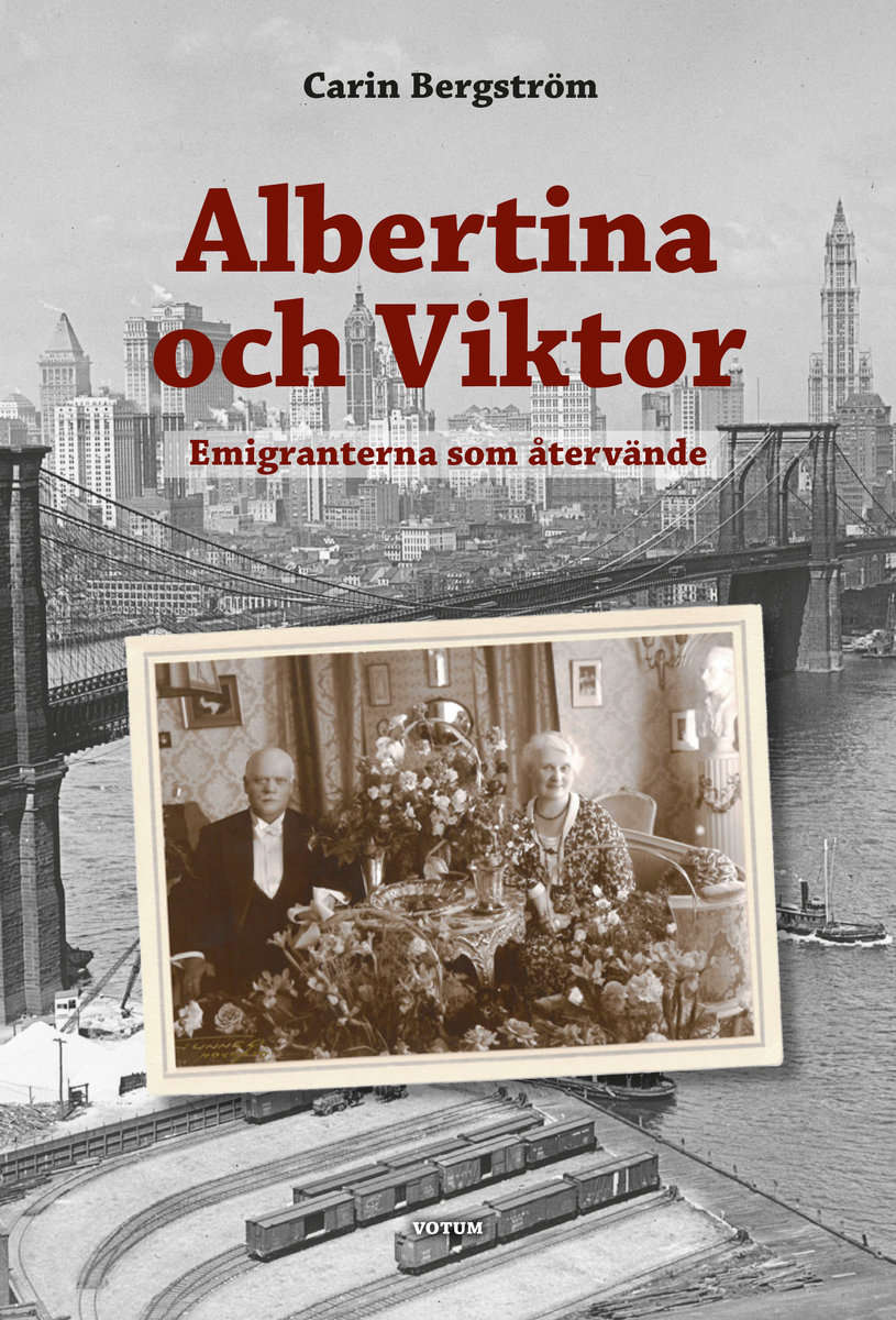 Bergström, Carin | Albertina och Viktor : Emigranterna som återvände