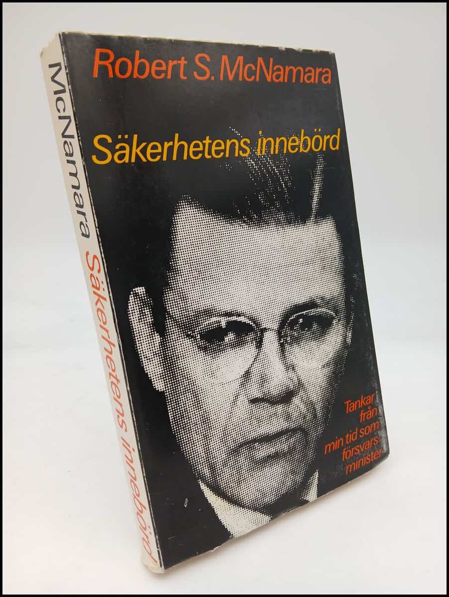 McNamara, Robert S. | Säkerhetens innebörd : Tankar från min tid som försvarsminister