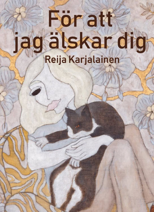 Karjalainen, Reija | För att jag älskar dig