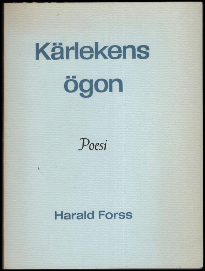 Forss, Harald | Kärlekens ögon : Poesi