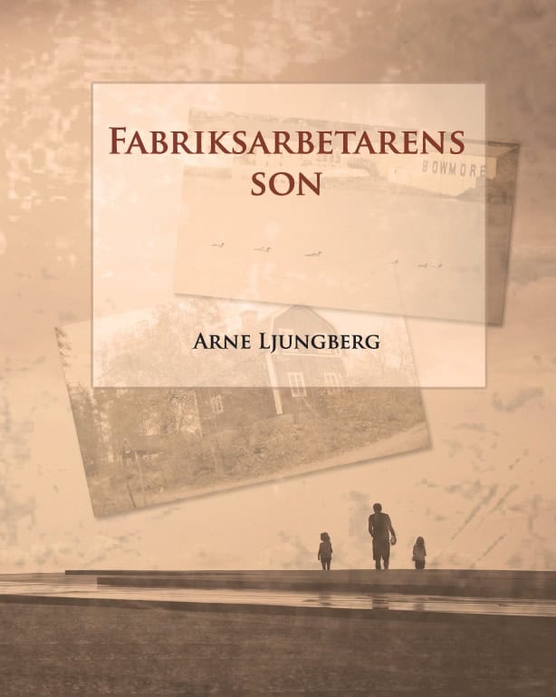 Ljungberg, Arne | Fabriksarbetarens son