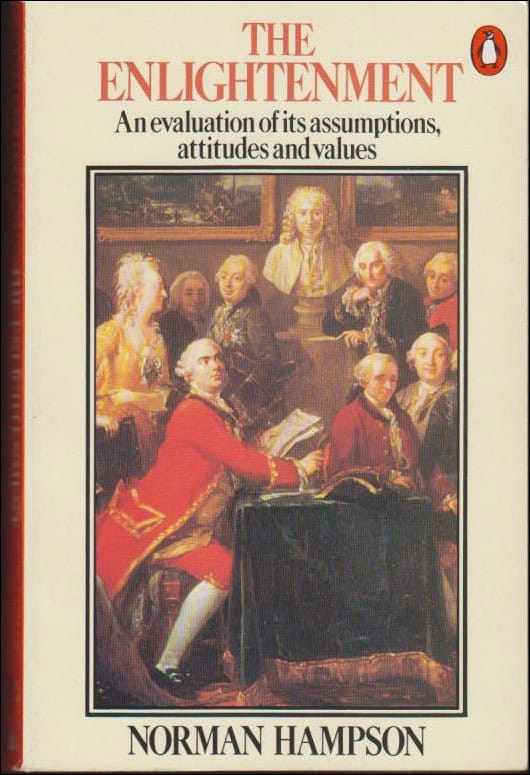 Hampson, Norman | The enlightenment : An evaluation of its assumptions, attitudes and values