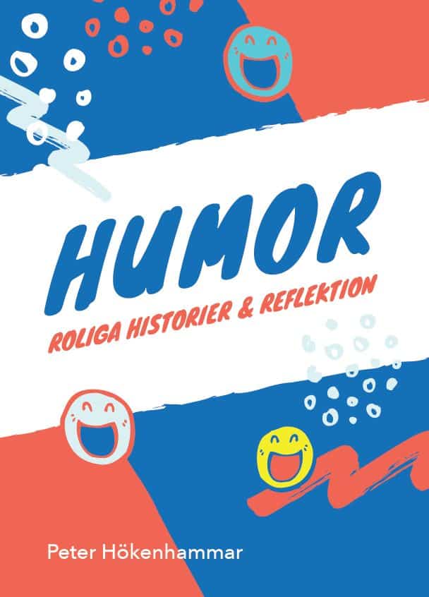 Hökenhammar, Peter | Humor : Roliga historier och reflektion