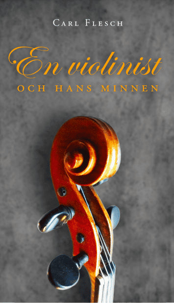 Flesch, Carl | En violinist och hans minnen