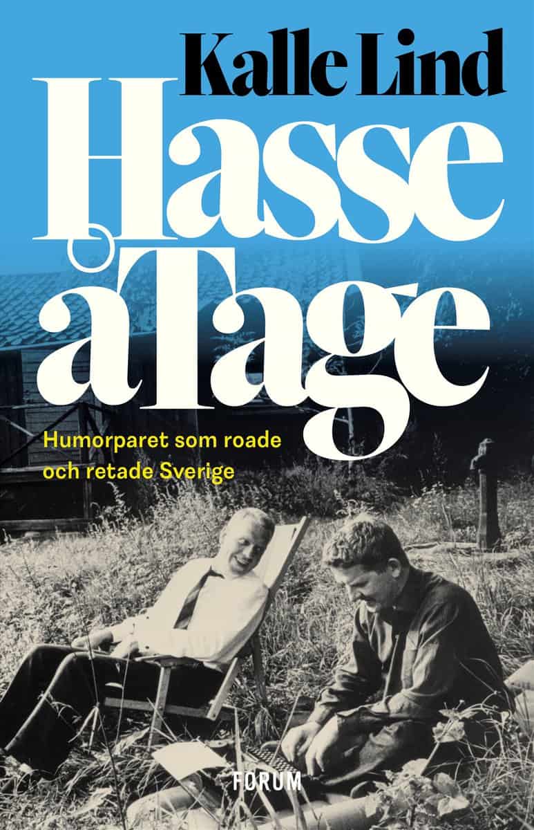 Lind, Kalle | HasseåTage : Humorparet som roade och retade Sverige