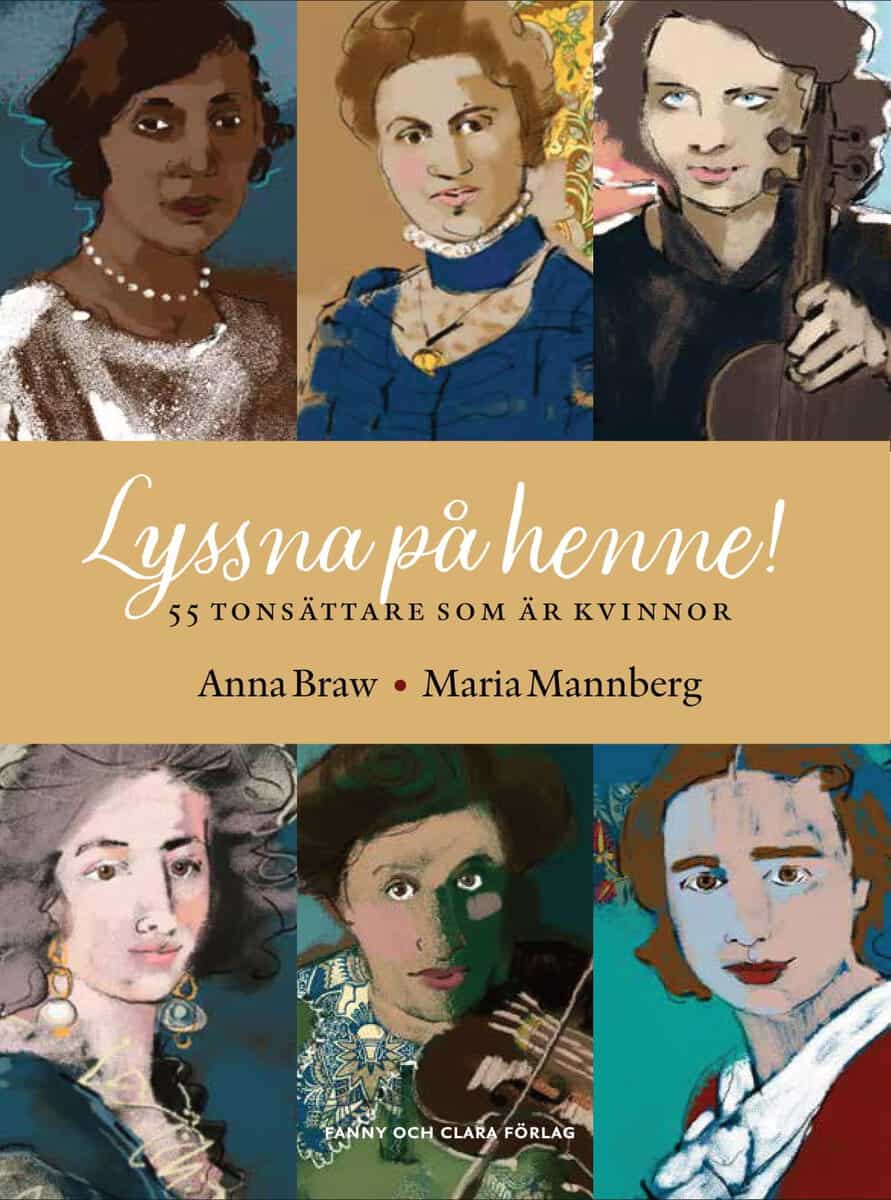 Braw, Anna | Lyssna på henne! – 55 tonsättare som är kvinnor