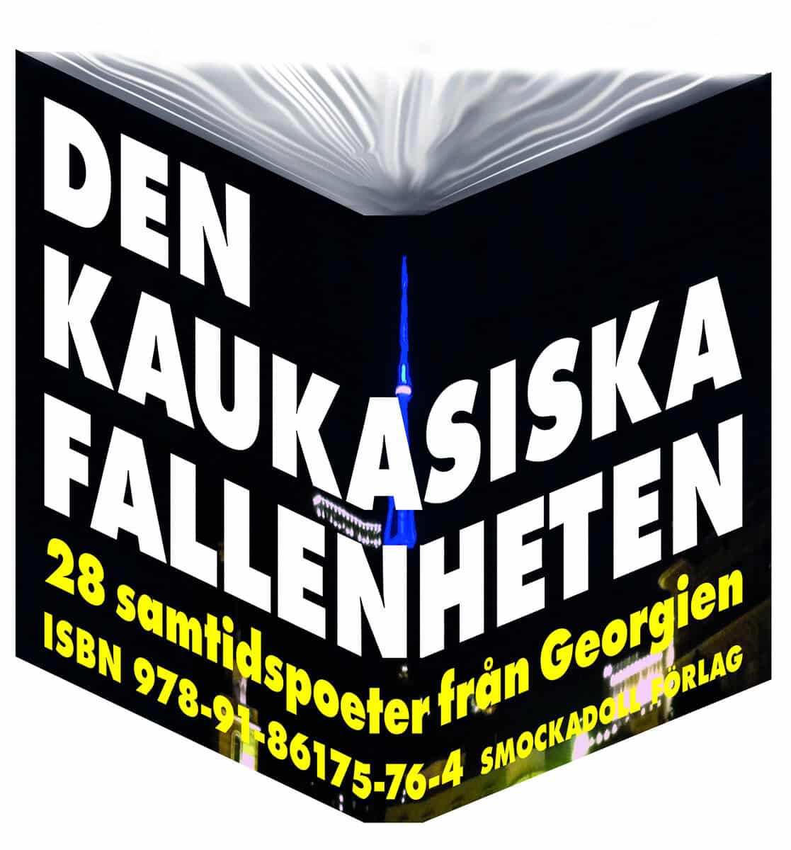 Alkhazishvili, Givi | Anfimiadi, Diana | et al | Den kaukasiska fallenheten : 28 samtidspoeter från Georgien