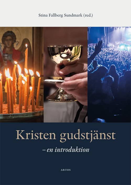 Fallberg Sundmark, Stina | Borgehammar, Stephan | et al | Kristen gudstjänst : En introduktion