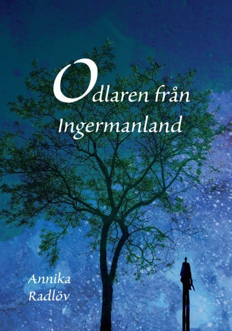 Radlöv, Annika | Odlaren från Ingermanland