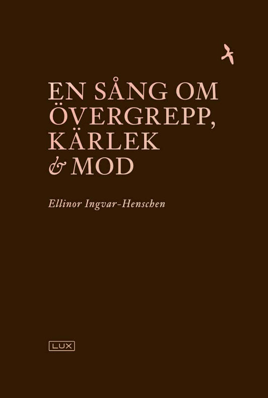 Ingvar-Henschen, Ellinor | En sång om övergrepp, kärlek och mod