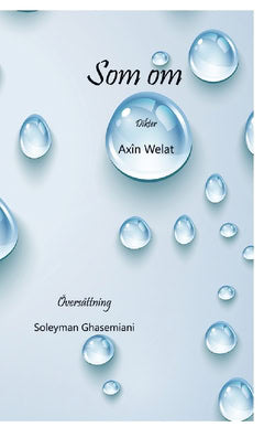 Welat, Axin | Som om : Dikter