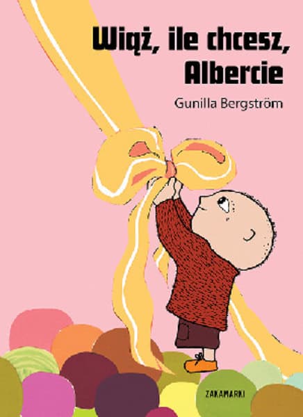 Bergstrom, Gunilla | Wiąż, ile chcesz Albercie
