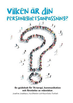 Josefsson, Josefine | Elfström, Kia | Torkkeli, RauniSisko | Vilken är din personlighetsanpassning