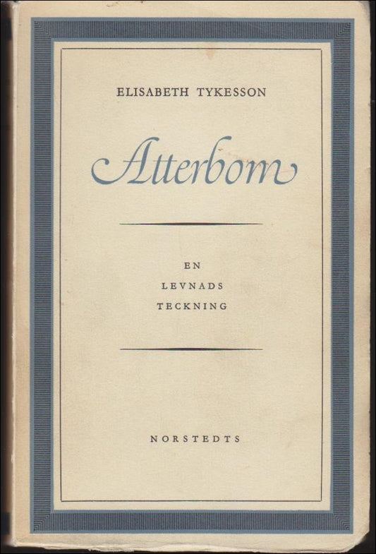 Tykesson, Elisabeth | Atterbom : En levnadsteckning