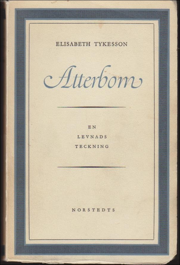 Tykesson, Elisabeth | Atterbom : En levnadsteckning