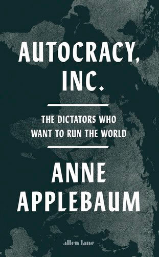 Applebaum, Anne | Autocracy Inc