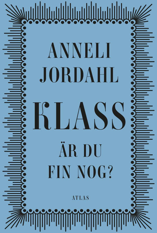 Jordahl, Annelie | Klass : Är du fin nog?