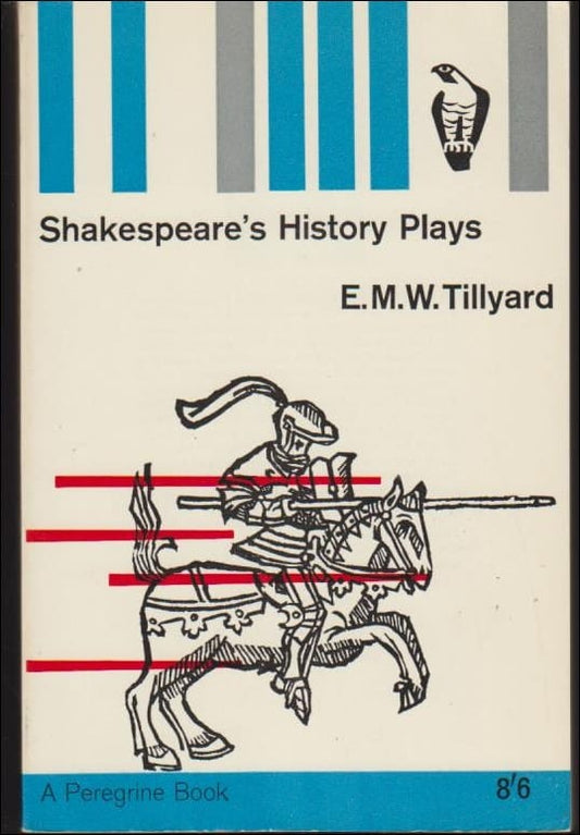 Tillyard, E. M. W. | Shakespeare’s history plays