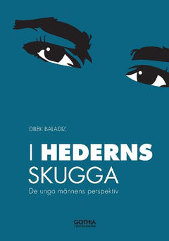 Baladiz, Dilek | I hederns skugga : De unga männens perspektiv