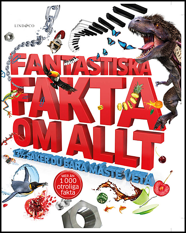 Buller, Laura [red.] | Fantastiska fakta om allt : 13½ saker du bara måste veta