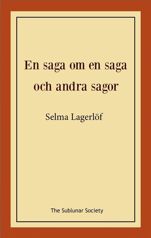 Lagerlöf, Selma | En saga om en saga och andra sagor