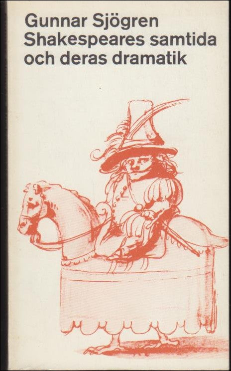 Sjögren, Gunnar | Shakespeares samtida och deras dramatik