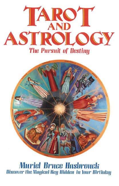 Hasbrouck, Muriel Bruce | Tarot and Astrology : The Pursuit of Destiny