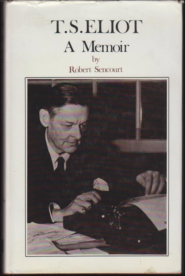 Sencourt, Robert | T. S. Eliot : A memoir