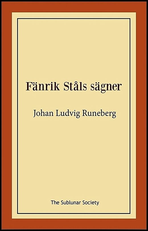 Runeberg, Johan Ludvig | Fänrik Ståls sägner