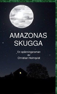 Holmqvist, Christian | Amazonas skugga