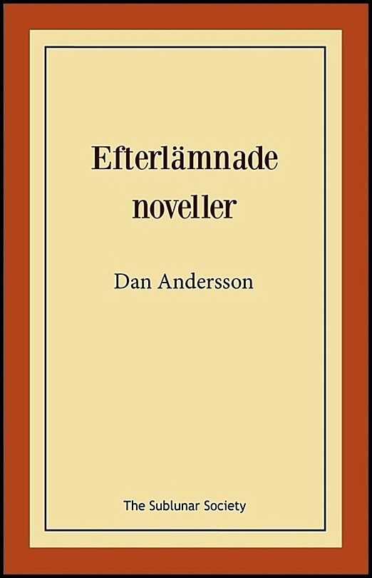 Andersson, Dan | Efterlämnade noveller
