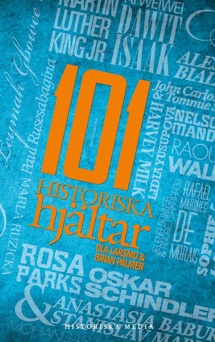 Larsmo, Ola | Palmer, Brian | 101 historiska hjältar