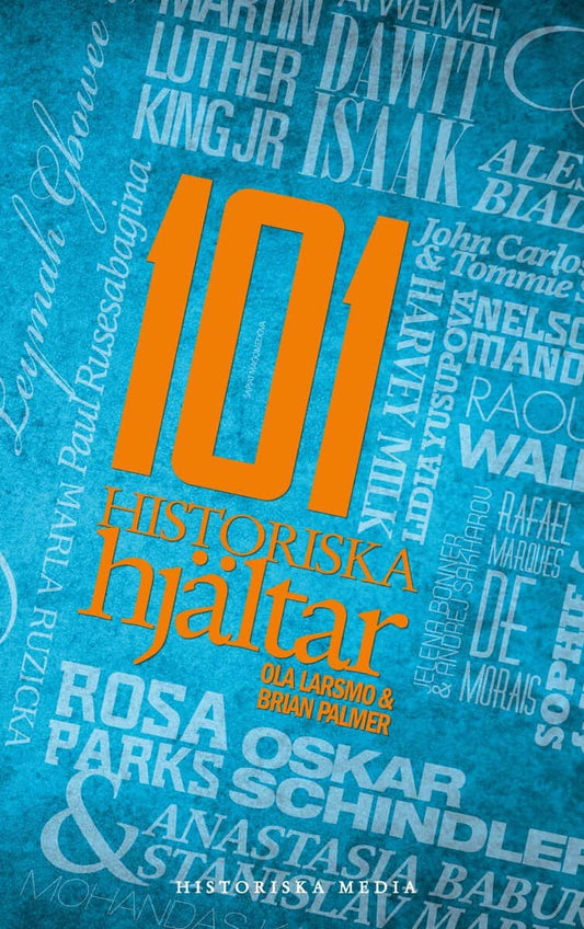 Larsmo, Ola | Palmer, Brian | 101 historiska hjältar