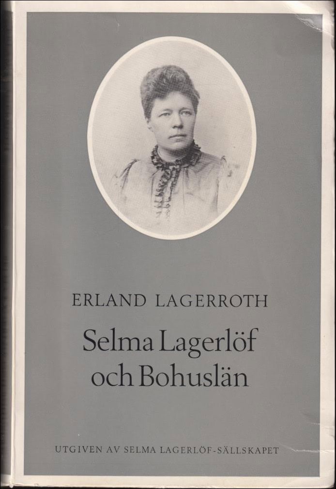 Lagerroth, Erland | Selma Lagerlöf och Bohuslän