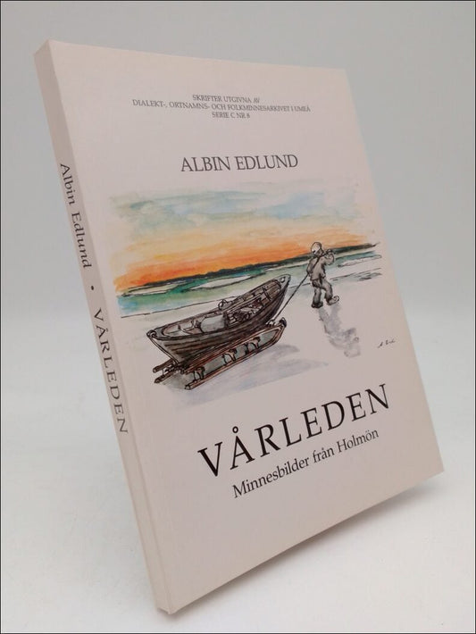 Edlund, Albin | Vårleden : Minnesbilder från Holmön