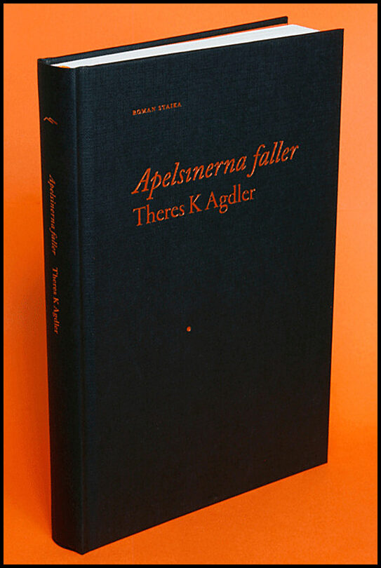 K. Agdler, Theres | Apelsinerna faller