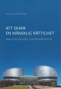 Axberger, Hans-Gunnar | Att skapa en mänsklig rättighet
