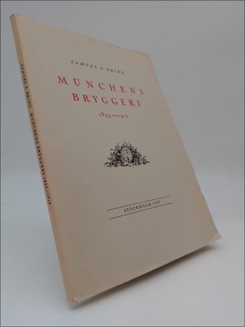 Bring, Samuel E. | Münchens Bryggeri : 1855-1910
