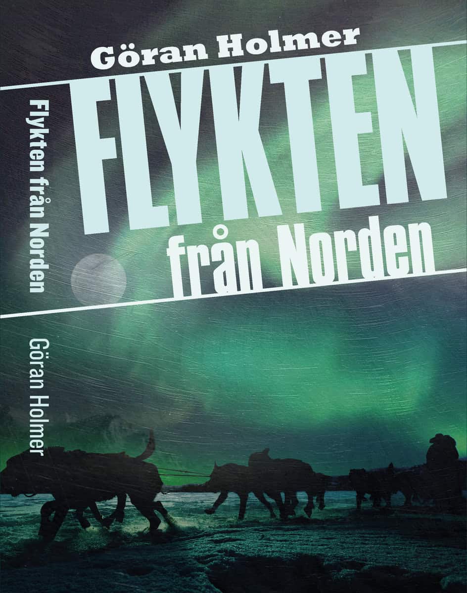 Holmer, Göran | Flykten från Norden