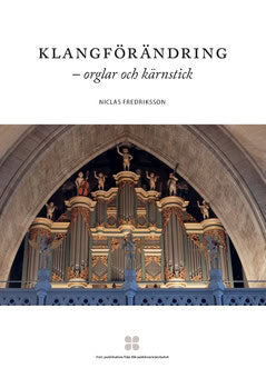 Fredriksson, Niclas | Klangförändring – orglar och kärnstick