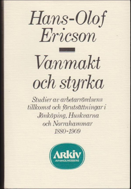 Ericson, Hans-Olof | Vanmakt och styrka